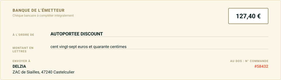 Chèque bancaire à l'ordre d'AUTOPORTEE DISCOUNT avec numéro de commande au dos